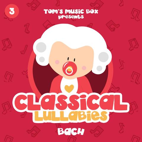 Classical Lullabies: Bach
