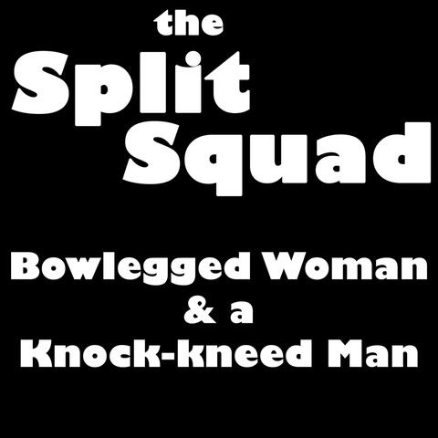 Blowlegged Woman & a Knock-Kneed Man