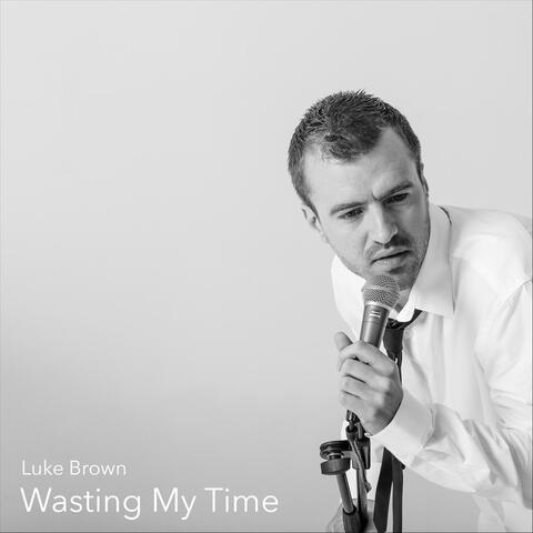 Wasting My Time