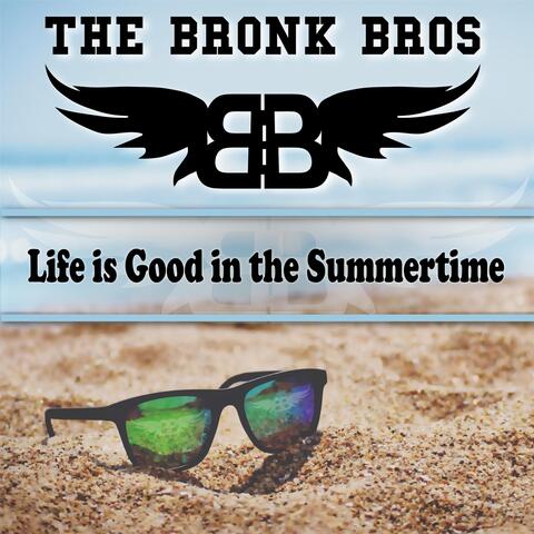 Life Is Good in the Summertime