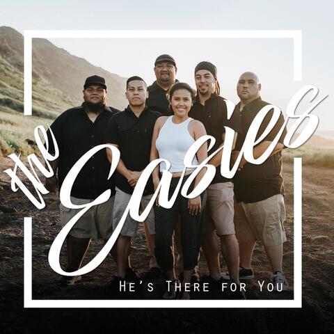 He's There for You