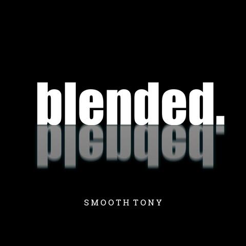 Blended.