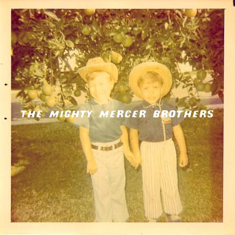 The Mighty Mercer Brothers