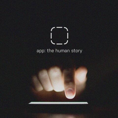 App: The Human Story (Original Documentary Soundtrack)