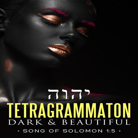 Dark and Beautiful - Song of Solomon 1:5