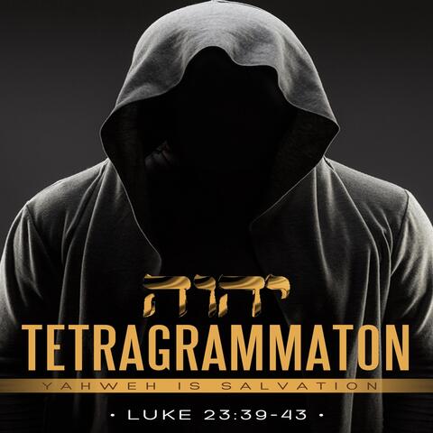 Yahweh Is Salvation (Luke 23:39-43)