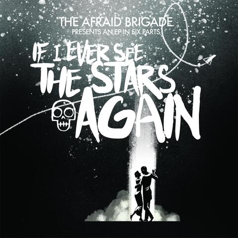 If I Ever See the Stars Again - EP