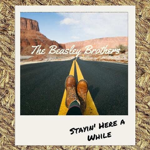 Stayin' Here a While