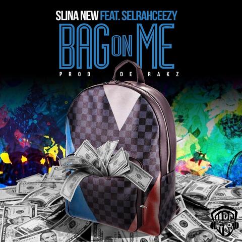 Bag on Me (feat. Selrahceezy)
