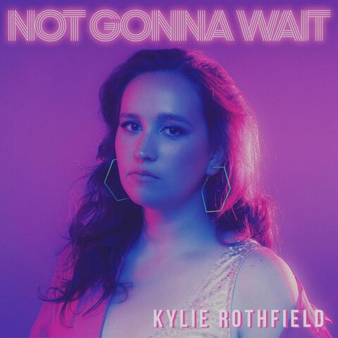 Not Gonna Wait