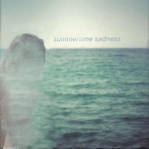 Summertime Sadness
