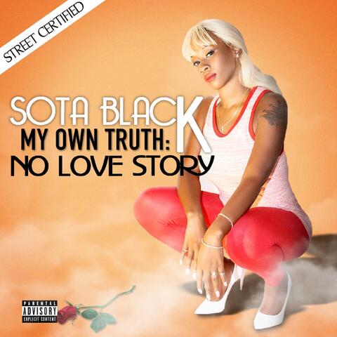 My Own Truth: No Love Story