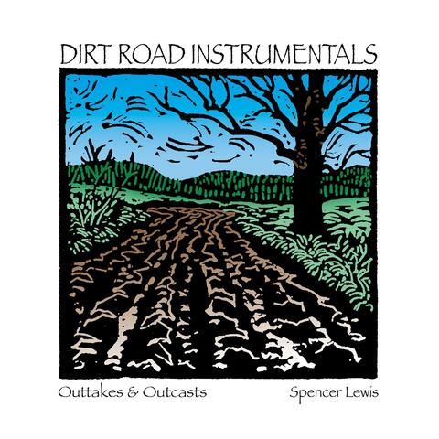 Dirt Road Instrumentals (Outtakes & Outcasts)