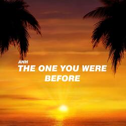 The One You Were Before