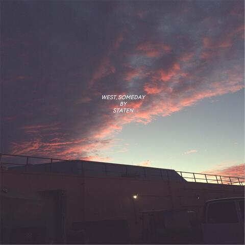 West, Someday