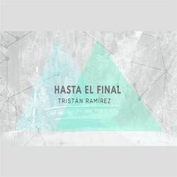 Hasta El Final