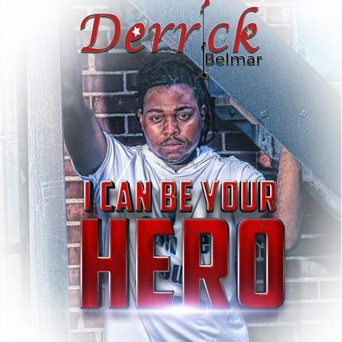I Can Be Your Hero