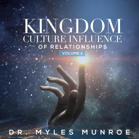 Kingdom Culture Influence of Relationships, Vol. 2