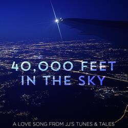 40,000 Feet in the Sky