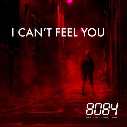 I Can't Feel You