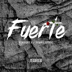 Fuerte (feat. J Crown & A. Frías)
