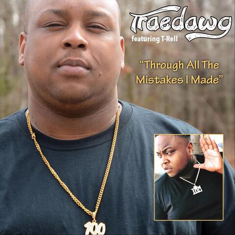 Through All the Mistakes I Made (feat. T-Rell)