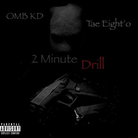 2 Minute Drill (feat. Tae Eight’o)