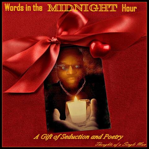 Words in the Midnight Hour: A Gift of Seduction and Poetry