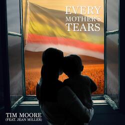 Every Mother's Tears (feat. Jean Miller)