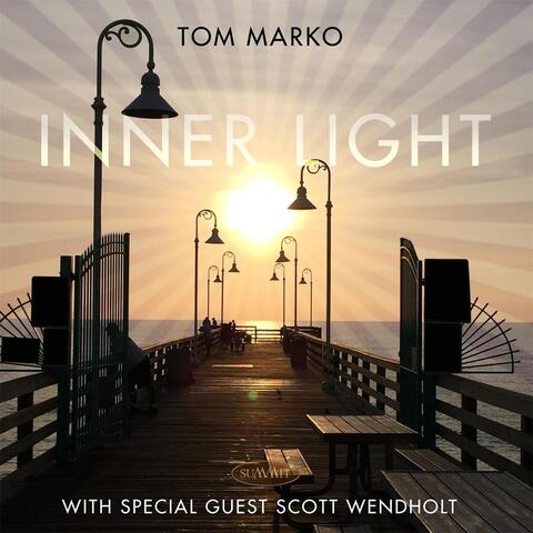 Inner Light with Special Guest Scott Wendholt
