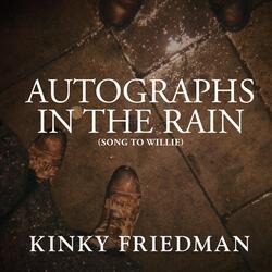 Autographs in the Rain (Song to Willie)