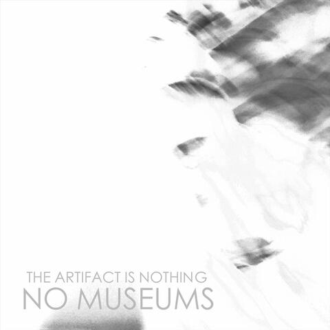 The Artifact Is Nothing