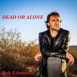 Dead or Alone