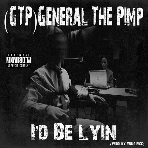 I'd Be Lyin