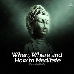 When, Where & How to Meditate: 7 Tips to Meditate Like a Pro (feat. Jess Shepherd)