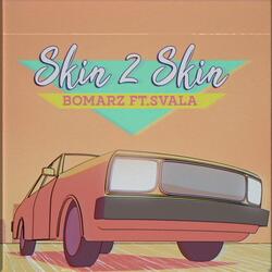 Skin 2 Skin (Radio Edit) [feat. Svala]
