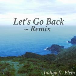Let's Go Back (Remix) [feat. Elèm]