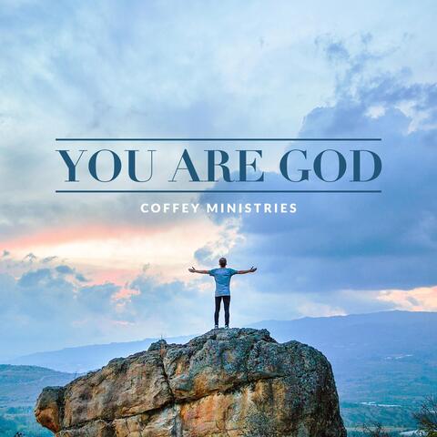 You Are God