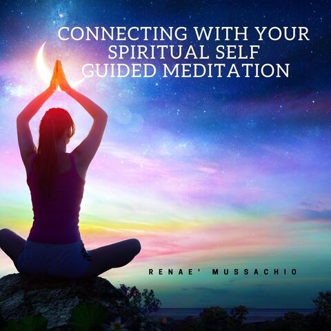 Connecting with Your Spiritual Self Guided Meditation