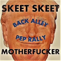 Skeet Skeet Motherfucker