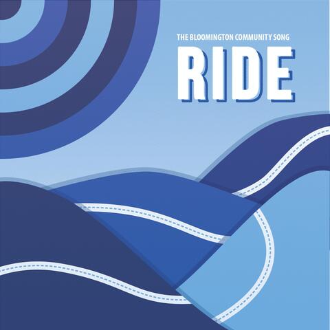 Ride: The Bloomington Community Song (feat. Jenn Cristy)