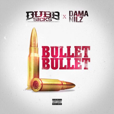 Bullet Bullet (feat. Dama Nilz)