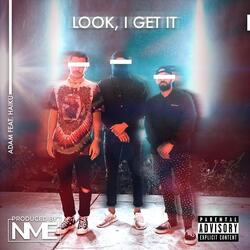 Look, I Get It (feat. Haiku)