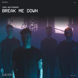 Break Me Down