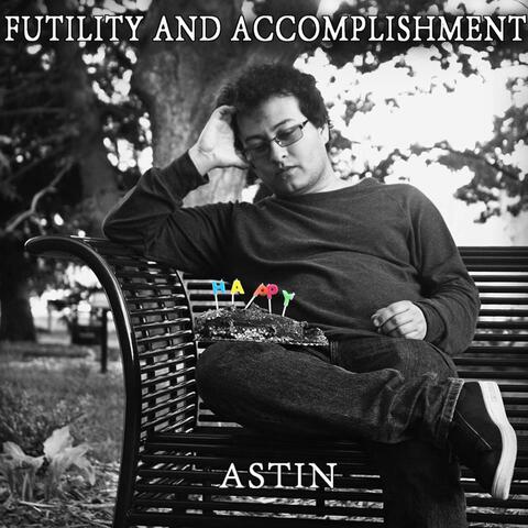 Futility and Accomplishment