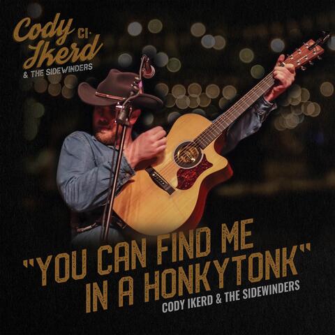 You Can Find Me in a Honkytonk
