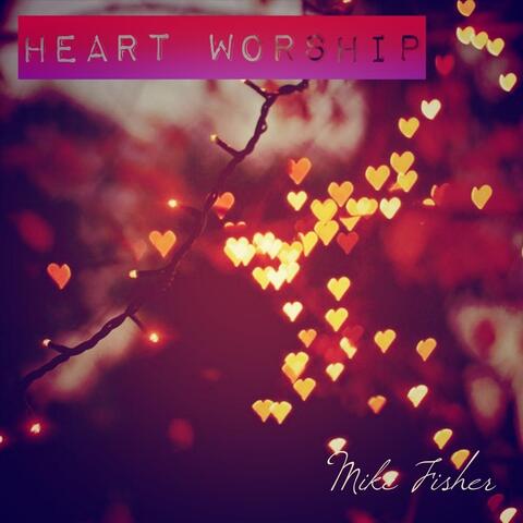 Heart Worship