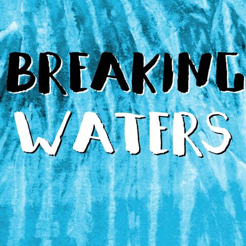 Breaking Waters