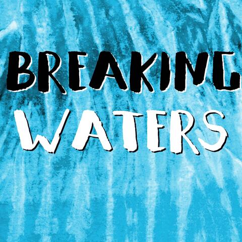 Breaking Waters