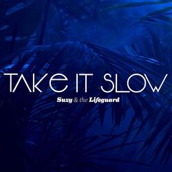 Take It Slow